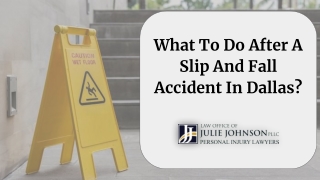 What To Do After A Slip And Fall Accident In Dallas?