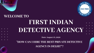 HOW CAN I HIRE THE BEST PRIVATE DETECTIVE AGENCY IN DELHI?