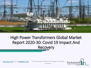 High Power Transformers Market Global Industry Outlook By Size, Share, Growth By 2023