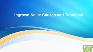 Ingrown Nails: Causes and Treatment