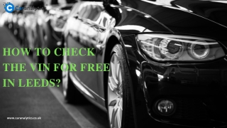 When To Get VIN From Reg In Leeds And How It Can Be Beneficial In The Purchase Of A Used Car?