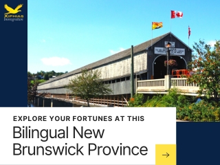 Explore Your Fortunes at This Bilingual New Brunswick Province