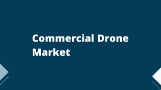 Commercial Drone Market Forecast and Trends Analysis Research Report 2020-2027