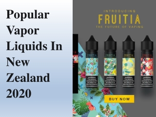 Popular Vapor Liquids In New Zealand 2020