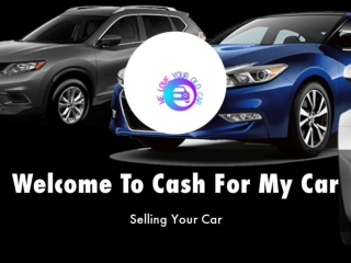 Detail Presentation Cash For My Car