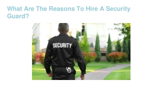 What Are The Reasons To Hire A Security Guard?