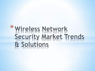 Wireless Network Security Market Trends & Solutions | Growth Market Reports