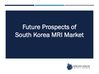 South Korea MRI Market By Knowledge Sourcing Intelligence