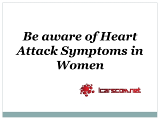Be aware of Heart Attack Symptoms in Women