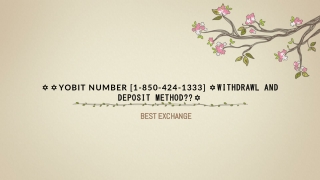 ✡✡Yobit Number [1-850-424-1333] ✡Withdrawl and Deposit Method??✡