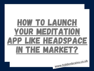 How to launch your Meditation App like Headspace in the Market?