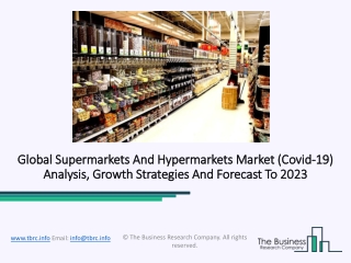 Supermarkets And Hypermarkets Market Overview With Detailed Analysis, 2020-2023