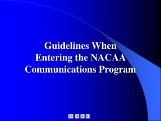 Guidelines When Entering the NACAA Communications Program