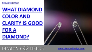 What Diamond Color and Clarity is Good for a Diamond