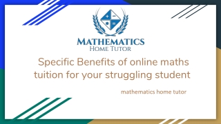 Specific Benefits of online maths tuition for your struggling student
