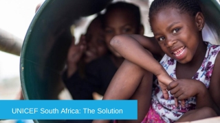 UNICEF South Africa: The Solution