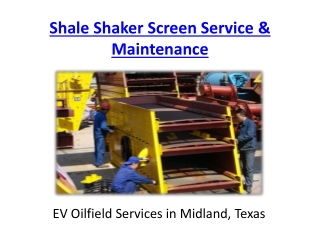 Shale Shaker Screen Service & Maintenance in Midland