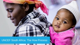 UNCEF South Africa: The How Process