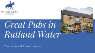 Great Pubs Around Rutland Water- The Horse & Jockey