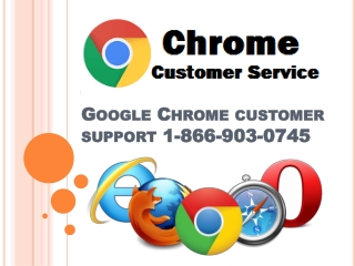 GOOGLE CHROME CUSTOMER SUPPORT NUMBER 1-866-903-0745 SERVING WORLD-WIDE PROUDLY