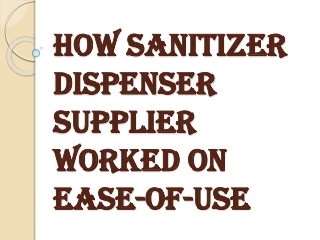 How Sanitizer Dispenser Supplier Helps Families Stay Safe, Healthy