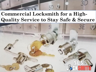 Commercial Locksmith for a High-Quality Service to Stay Safe and Secure