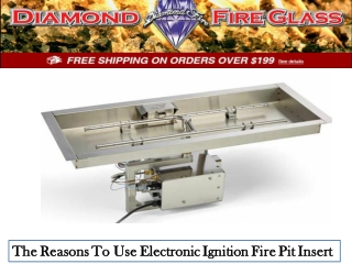 The Reasons To Use Electronic Ignition Fire Pit Insert