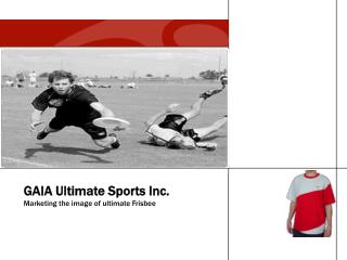 GAIA Ultimate Sports Inc. Marketing the image of ultimate Frisbee