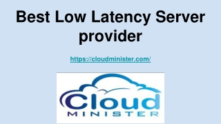 Best Low Latency Server provider