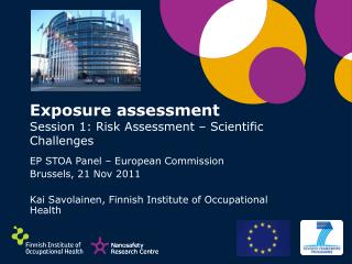 Exposure assessment Session 1: Risk Assessment – Scientific Challenges