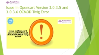 Issue in Opencart Version 3.0.3.5 and 3.0.3.6 OCMOD Twig Error