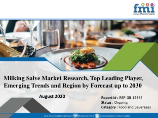 Milking Salve Market Competitive Analysis, Segmentation and Opportunity Assessment - 2020 – 2030
