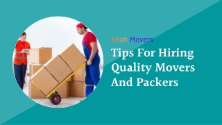Tips For Hiring Quality Movers And Packers