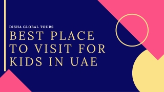 Best Place To Visit For Kids In UAE