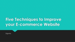 Five Techniques to Improve your E-commerce Website