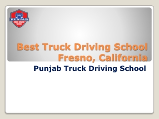 Best Truck Driving School Fresno,California
