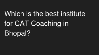 Institute for CAT coaching in Bhopal