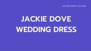 Jackie dove wedding dress