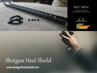 Shotgun Heat Shield