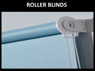 ROLLER BLINDS