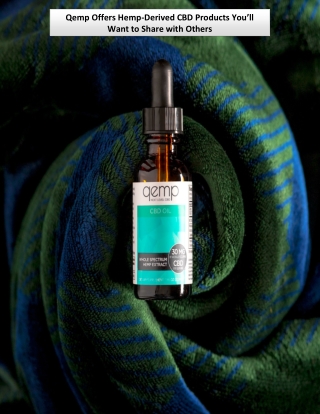 Qemp Offers Hemp-Derived CBD Products You’ll Want to Share with Others