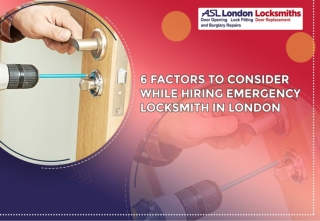 6 Factors to Consider While Hiring Emergency Locksmith in London