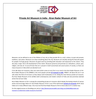 Private Art Museum in India - Kiran Nadar Museum of Art