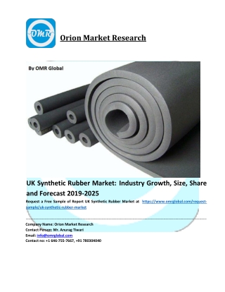 UK Synthetic Rubber Market: Global Industry Analysis and Forecast 2019-2025