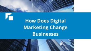 How Does Digital Marketing Change Businesses