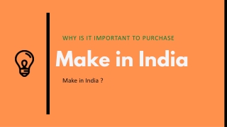Why is it important to purchase ‘Make in India’ Products?