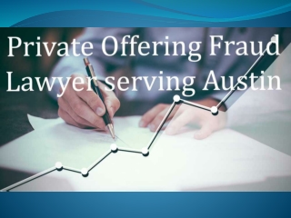 Private Offering Fraud Lawyer serving Austin