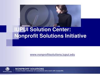 IUPUI Solution Center: Nonprofit Solutions Initiative