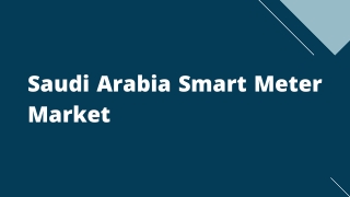 Saudi Arabia Smart Meter Market – Opportunities & Forecast, 2020-2027