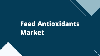 Feed Antioxidants Market – Global Opportunities & Forecast, 2020-2027